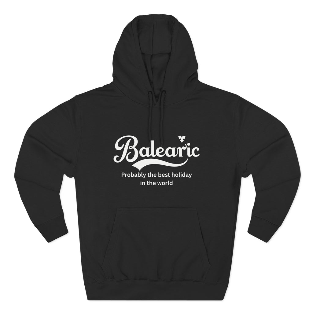 Black hoodie with 'Balearic - Probably the best holiday in the world" logo